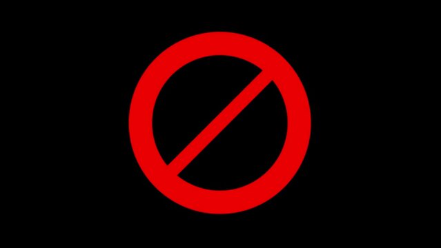 Warning, stop or no entry forbidden red circle and line symbol icon animation on a black background.