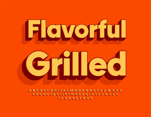 Vector advertising banner Flavorful Grilled. Chicken. Bright Creative Font. Modern 3D Alphabet Letters and Numbers set.