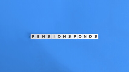 Pensionsfonds (Pension Funds in German). Text on Block Letter Tiles on Flat Background with Copy Space. Minimalist Aesthetics.
