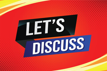 Let's discuss word concept vector illustration with lines 3d style for social media landing page, template, ui, web, mobile app, poster, banner, flyer, background, gift card, coupon, label, wallpaper
