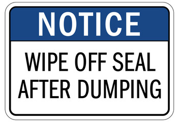Dumpster sign wipe all seal after dumping