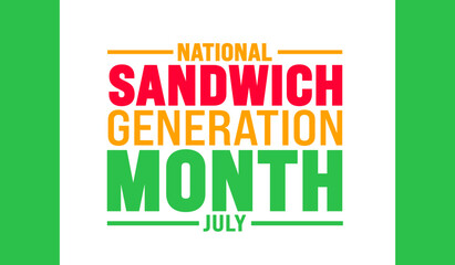July is National Sandwich Generation Month background template. Holiday concept. use to background, banner, placard, card, and poster design template with text inscription and standard color. vector