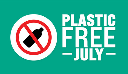 July is Plastic Free July background template. use to background, banner, placard, card, and poster design template. A month for the environment with no plastic, no garbage in July