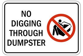 Dumpster sign no digging through dumster