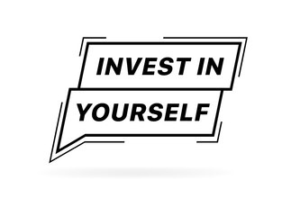 Invest in yourself banner. Message bubble icon. Flat style. Vector illustration.