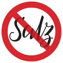 No salt (kein Salz). Inscription in German. The handwritten word Salz is in prohibition sign. Black word shining through red no symbol on white background. Food label, nutritional information.