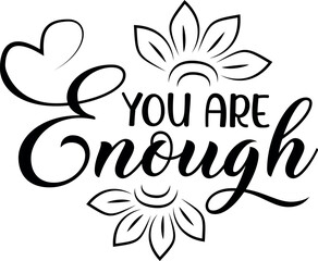 You are enough. Christian phrases. Slogans or quotes