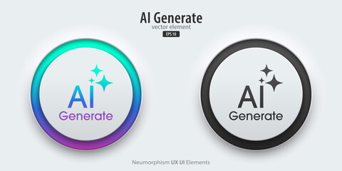 Generate AI icon buttons. A set of active and inactive buttons with Generate AI symbols. Artificial intelligence learning technology concept. Neumorphism style, UI UX design, Vector illustration.