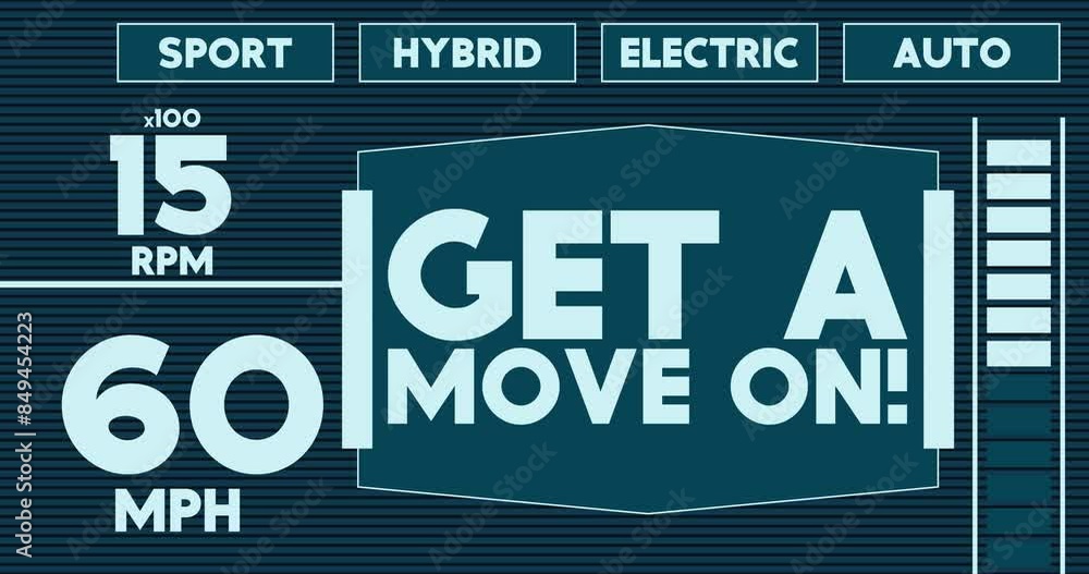  futuristic car dashboard with get a move on! text. digital graphical user interface animation.