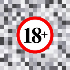 18 sign warning symbol isolated on white background, 18 plus, censored, eighteen age older adult content.