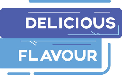 Blue graphic design delicious flavour sign. Bold letters marketing tasty product advert. Graphic element supermarket shelf label delicious flavour