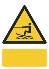 ISO warning safety signs_warning ; towed water activity area your custom message here portrait size a4/a3/a2/a1	
