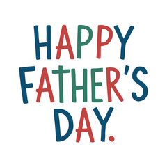 Happy father's day lettering badge sticker, t-shirt design vector illustration. 