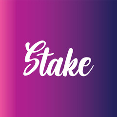 stake text on colourfull background.