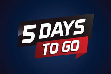 5 days to go word concept vector illustration with ribbon and 3d style for use landing page, template, ui, web, mobile app, poster, banner, flyer, background, gift card, coupon

