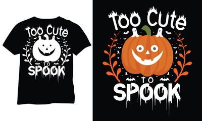 Too Cute To Spook Funny Spoopy Vibes Shirt Halloween Gift vector design