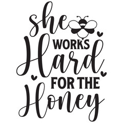 she works hard for the honey