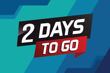 2 days to go word concept vector illustration with ribbon and 3d style for use landing page, template, ui, web, mobile app, poster, banner, flyer, background, gift card, coupon

