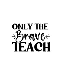 Teacher Svg Designs, School Svg, Teacher Svg Bundle, Teacher Quote Svg, Teacher Life Svg, Back to School Svg, Teacher Appreciation Svg, Teaching Svg