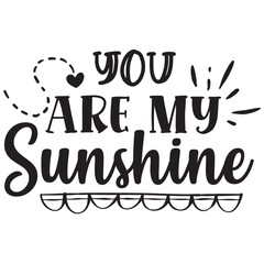 you are my sunshine