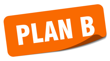 plan b sticker. plan b label