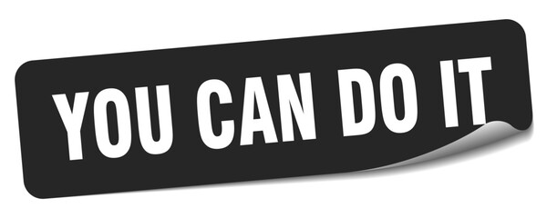 you can do it sticker. you can do it label