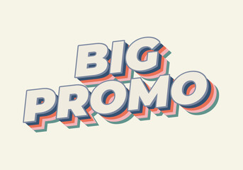 Big promo. Text effect in 3D look with good colors