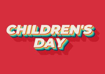 Children day. Text effect in good colors with 3D style