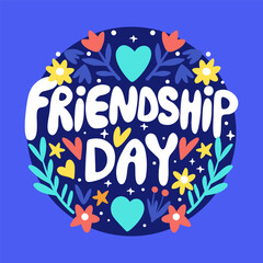 Friendship Day positive poster with lettering text and flower frame, greeting card