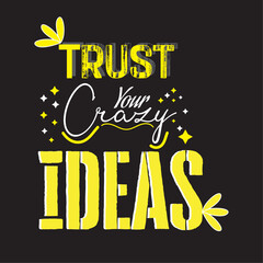 Famous quotes typography  design. Vector positive vibes letter easy background , t-shirt design.

