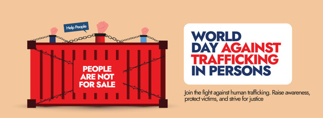 World Day against Trafficking persons. 30th July day against trafficking persons cover banner with chained fist coming out of container sealed by barbed wires. The day raise awareness for human victim