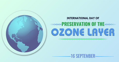 International Day for the Preservation of the Ozone Layer. Campaign or celebration banner