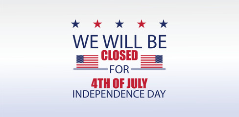 4th of July Closure Announcement with American Flag Design