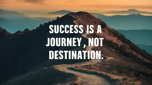 Success is a Journey, Motivational Wallpaper