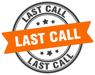 last call stamp. last call label on transparent background. round sign