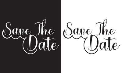 Save the date. Wavy elegant calligraphy spelling for decoration of the wedding invitation isolated on white and black background . EPS 10