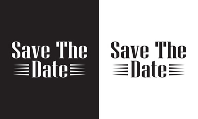 Save the date. Wavy elegant calligraphy spelling for decoration of the wedding invitation isolated on white and black background . EPS 10