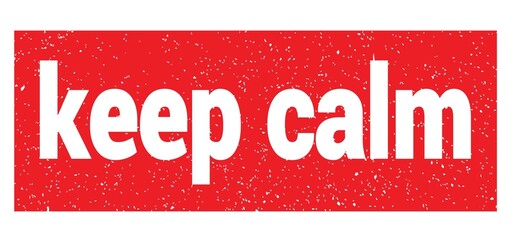 keep calm text written on red stamp sign.