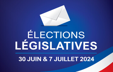ELECTIONS LEGISLATIVES 2024 - ENVELOPPE ET DRAPEAU FRANCAIS 2 - ILLUSTRATION VECTORIELLE