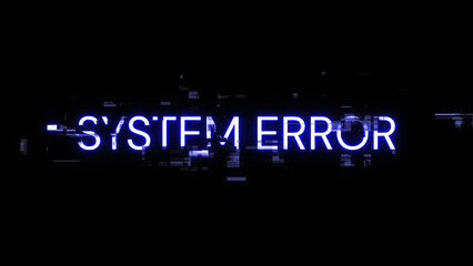 3D rendering System error text with screen effects of technological glitches
