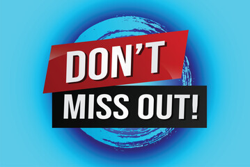 Don't miss out word concept vector illustration with 3d lines style for social media landing page, template, ui, web, mobile app, poster, banner, flyer, background, gift card, coupon, label, wallpaper