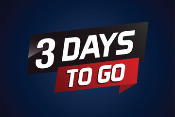 3 days to go word concept vector illustration with ribbon and 3d style for use landing page, template, ui, web, mobile app, poster, banner, flyer, background, gift card, coupon

