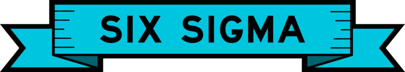 Ribbon label banner with word six sigma in blue color on white background
