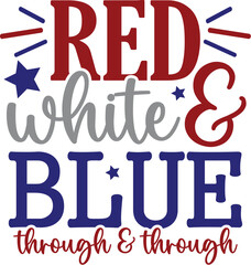Red White & Blue Through and Through