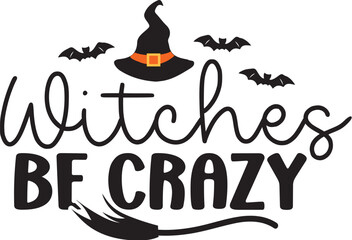 Witches Be Crazy