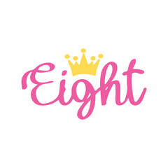Eighth Birthday Girl svg, 8th Birthday svg, Eight Birthday svg, Princess Crown, Digital download, cut files, png, Cricut Cameo Silhouette