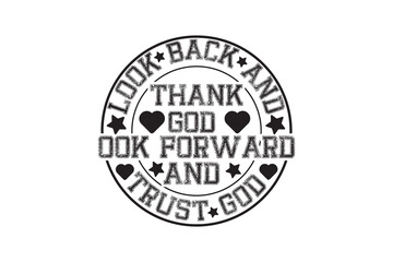 Look Back and Thank God Look Forward And Thank God EPS T-shirt Design