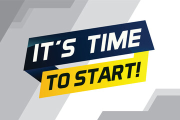 It's time to start word concept vector illustration and 3d style, landing page, template, ui, web, mobile app, poster, banner, flyer, background, gift card, coupon, label, wallpaper

