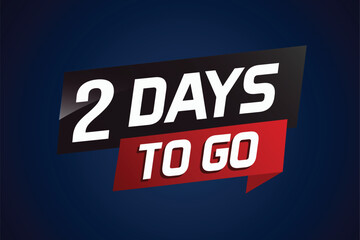 2 days to go word concept vector illustration with ribbon and 3d style for use landing page, template, ui, web, mobile app, poster, banner, flyer, background, gift card, coupon

