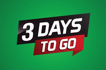 3 days to go word concept vector illustration with ribbon and 3d style for use landing page, template, ui, web, mobile app, poster, banner, flyer, background, gift card, coupon

